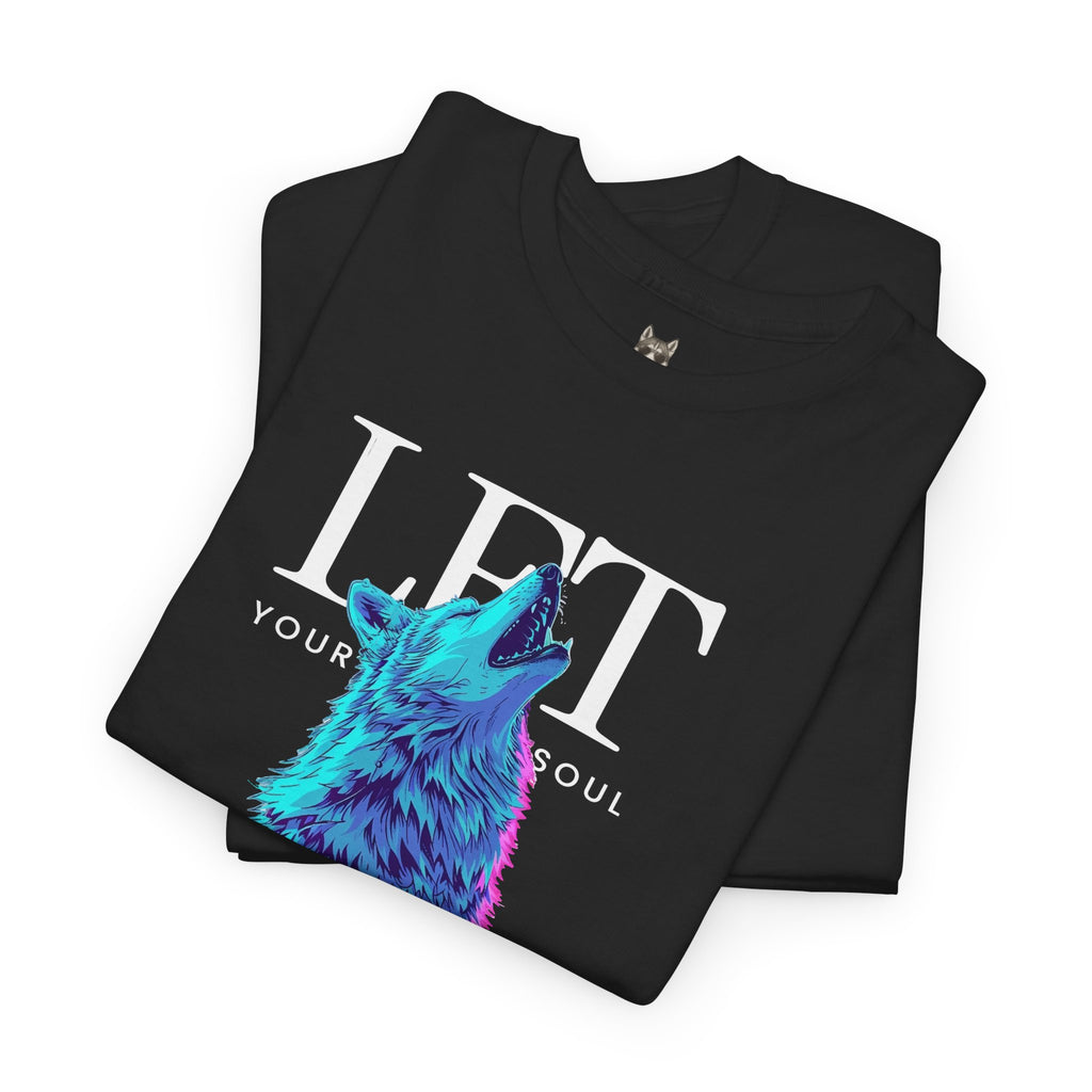 LET YOUR SOUL SPEAK - Neon Wolf EditionTee