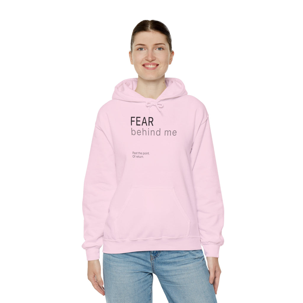 FEAR IS BEHIND ME Hoodie - Forward Only