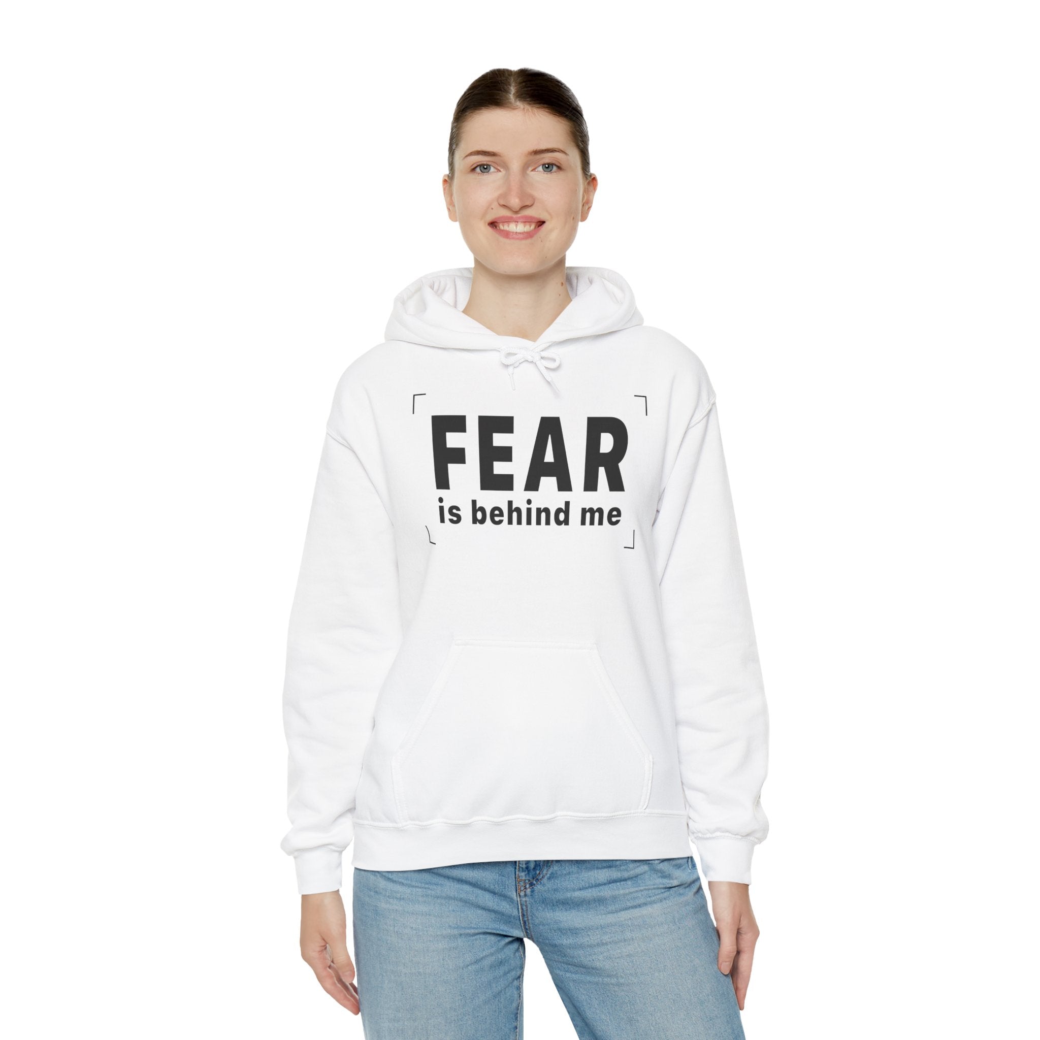 FEAR IS BEHIND ME Hoodie - Forward Only