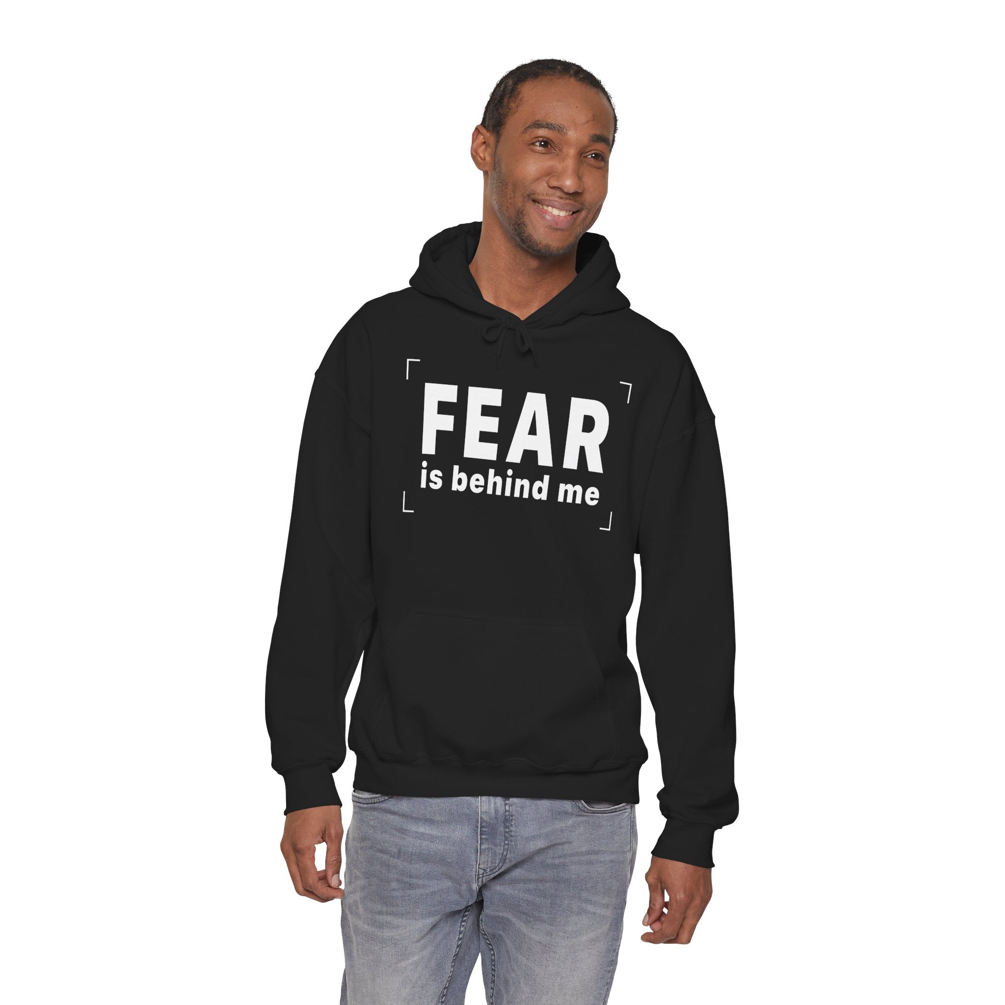 FEAR IS BEHIND ME Hoodie - Forward Only