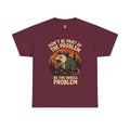 BE THE WHOLE PROBLEM  – Angry Opossum Attitude Tee