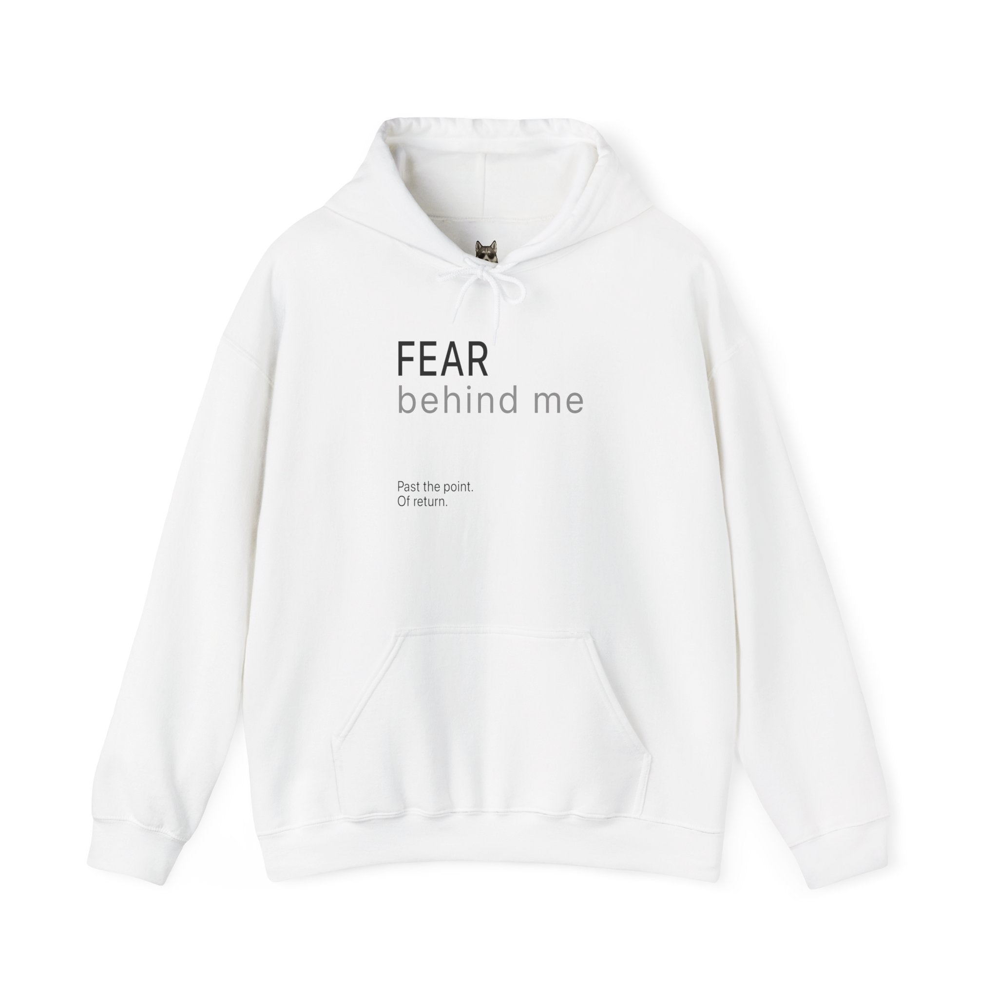 FEAR IS BEHIND ME Hoodie - Forward Only